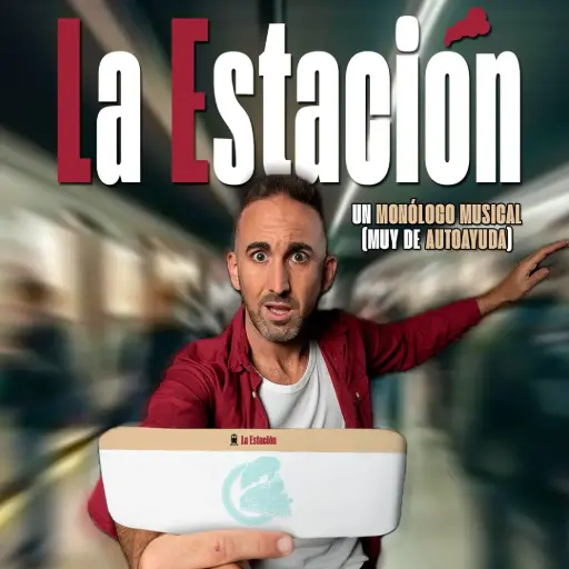 La Estación - Monólogo musical